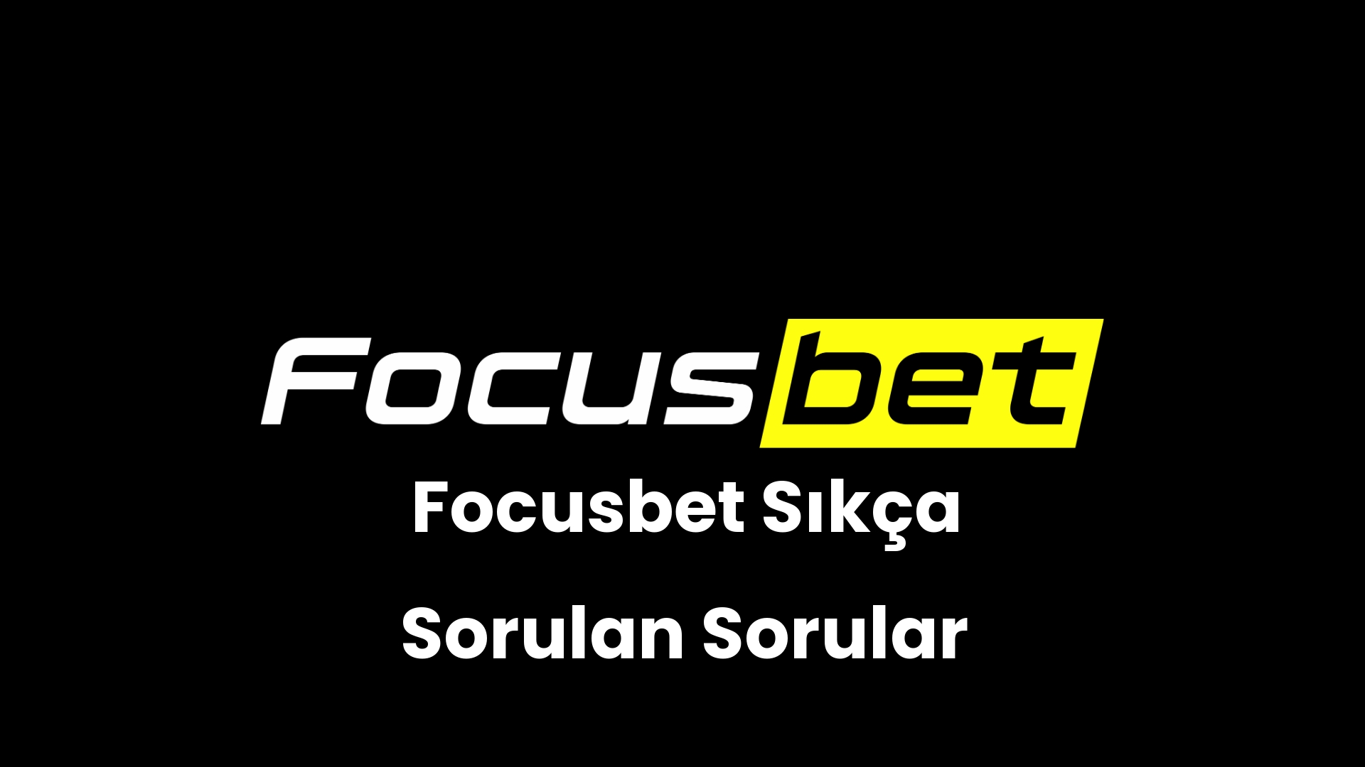 focusbet sikca sorulan sorular 35